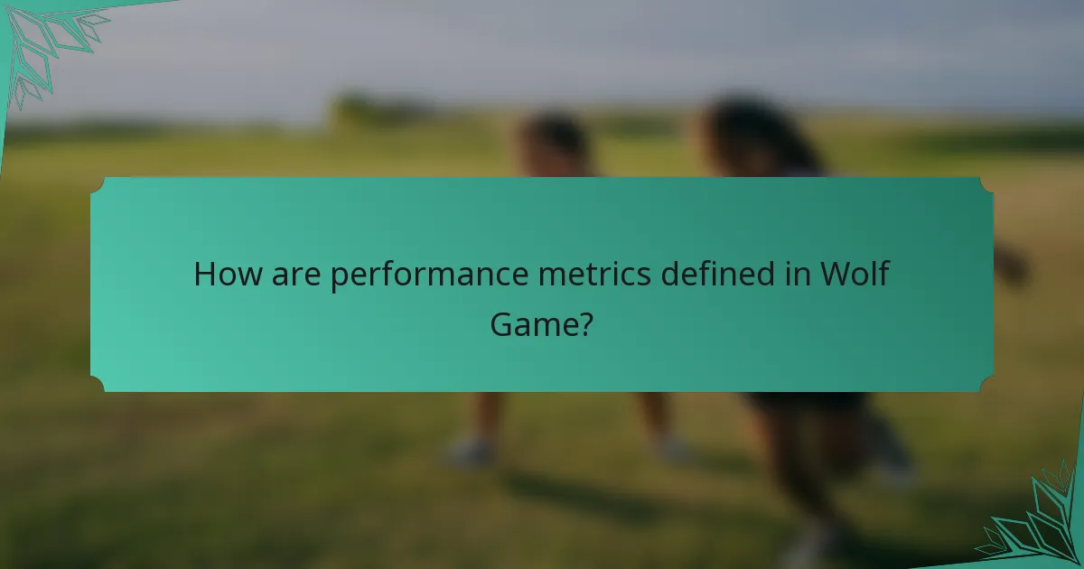 How are performance metrics defined in Wolf Game?