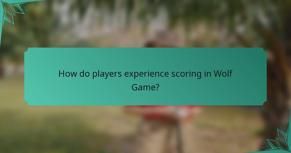 How do players experience scoring in Wolf Game?