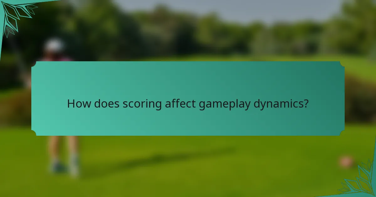 How does scoring affect gameplay dynamics?