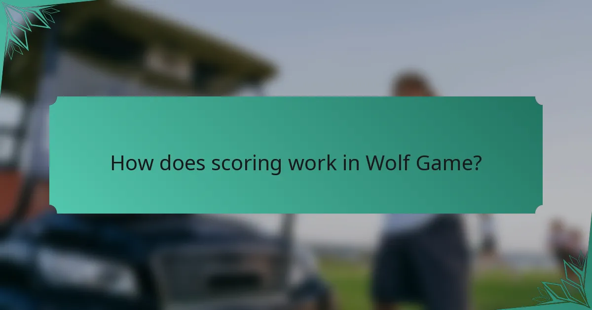 How does scoring work in Wolf Game?