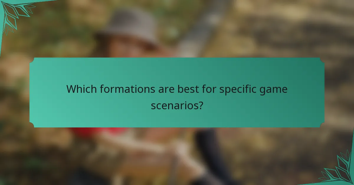Which formations are best for specific game scenarios?