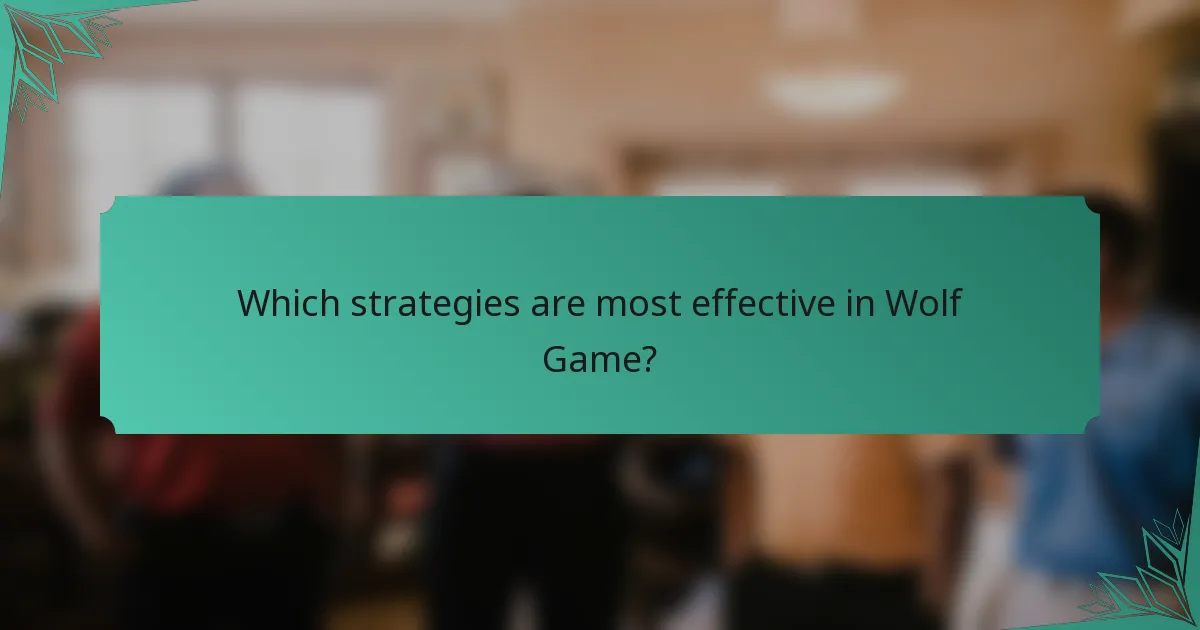 Which strategies are most effective in Wolf Game?
